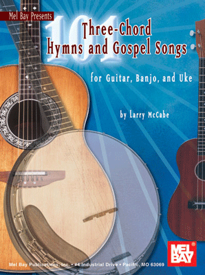 101 Three Chord Hymns and Gospel Songs