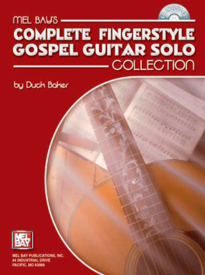 Mel Bay's Complete Fingerstyle Gospel Guitar Solo Collection