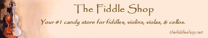 The Fiddle Shop delivers the best dressed fiddle stuff right to your door!